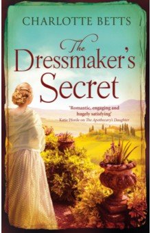 Betts Charlotte: The Dressmaker's Secret