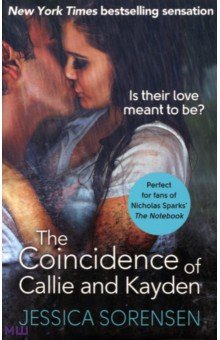 Sorensen Jessica: The Coincidence of Callie and Kayden