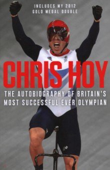 Hoy Chris: Chris Hoy. The Autobiography