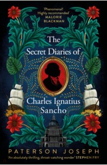 Joseph Paterson: The Secret Diaries of Charles Ignatius Sancho