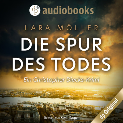 Möller Lara: Die Spur des Todes - Ein Christopher Diecks-Krimi, Band 1 (Ungekürzt)