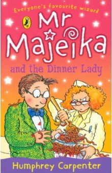 Carpenter Humphrey: Mr Majeika and the Dinner Lady