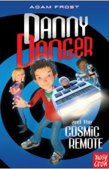Frost Adam: Danny Danger and the Cosmic Remote
