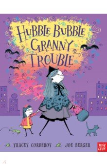 Corderoy Tracey: Hubble Bubble, Granny Trouble