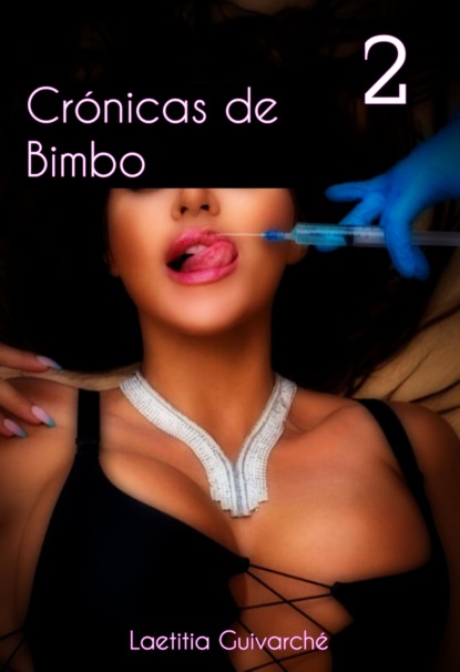 Guivarché Laetitia: Crónicas de Bimbo 2