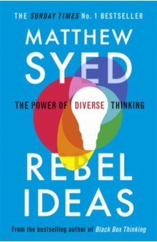 Syed Matthew: Rebel Ideas. The Power of Diverse Thinking