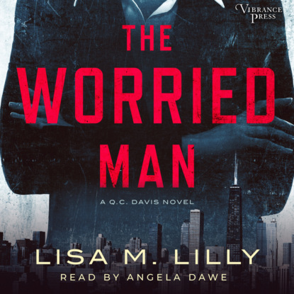 M. Lisa Lilly: The Worried Man - A Q.C. Davis Mystery (Unabridged)