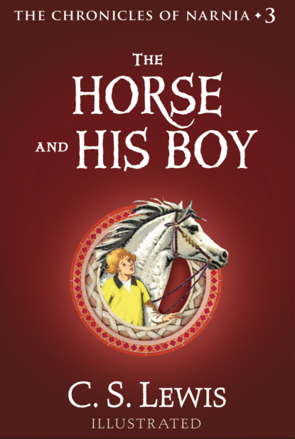 Стейплз Клайв Льюис: The Horse and His Boy
