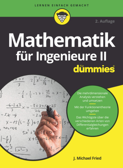Michael J. Fried: Mathematik für Ingenieure II für Dummies