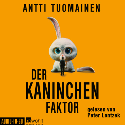 Tuomainen Antti: Der Kaninchen-Faktor - Henri Koskinen, Band 1 (ungekürzt)