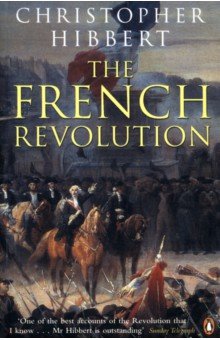 Hibbert Christopher: The French Revolution