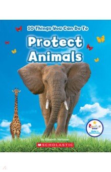 Weitzman Elizabeth: 10 Things You Can Do to Protect Animals