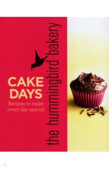 Malouf Tarek: The hummingbird bakery cake days: Recipes to make every day special
