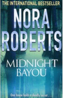 Roberts Nora: Midnight Bayou