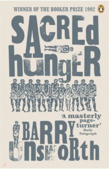 Unsworth Barry: Sacred Hunger