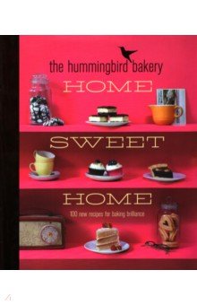 Malouf Tarek: The Hummingbird Bakery. Home Sweet Home