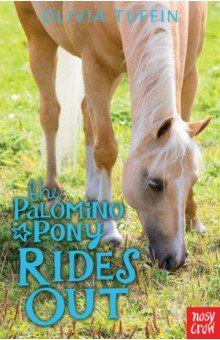 Tuffin Olivia: The Palomino Pony Rides Out