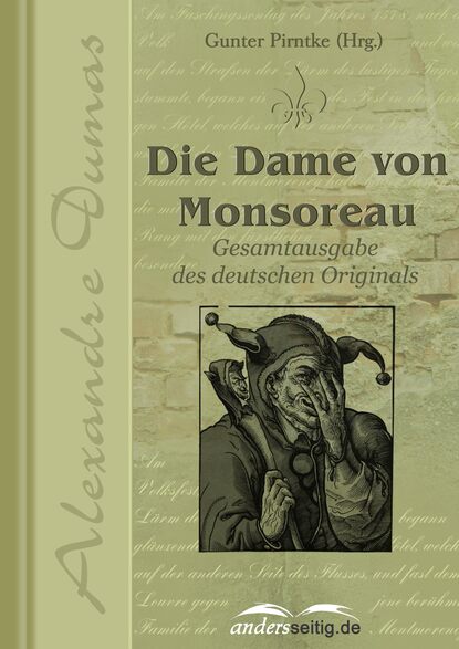 Dumas Alexandre: Die Dame von Monsoreau - Gesamtausgabe des deutschen Originals