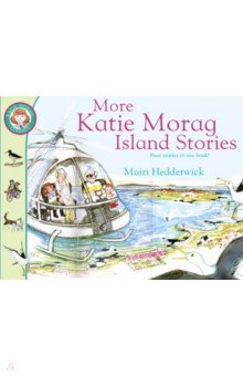 Hedderwick Mairi: More Katie Morag Island Stories