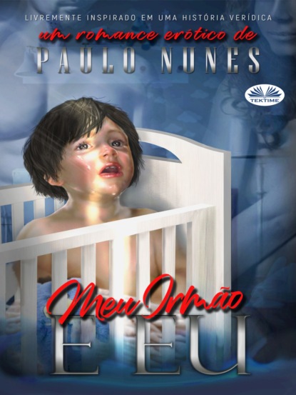 Nunes Paulo: Meu Irmão E Eu