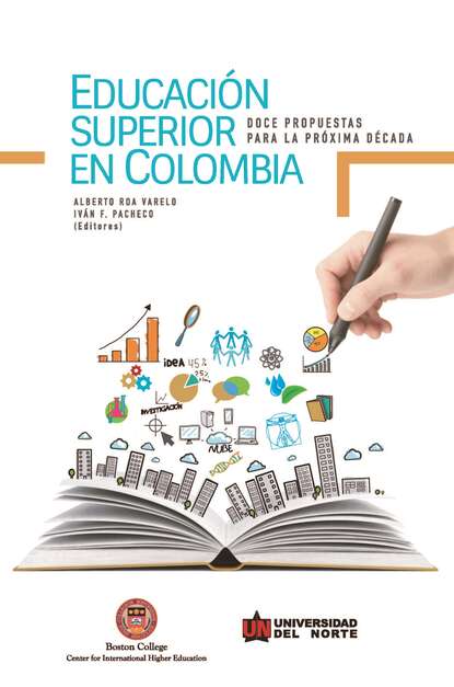 Educación superior en Colombia - Doce propuestas para la próxima década