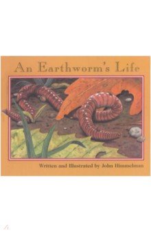 Himmelman John: An Earthworm's Life