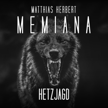 Herbert Matthias: Hetzjagd - Memiana, Band 6 (Ungekürzt)