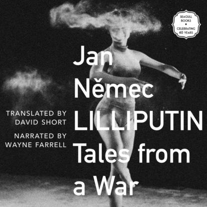 Nemec Jan: Lilliputin - Tales from a War (Unabridged)