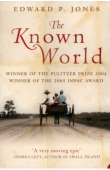 Jones Edward P.: The Known World