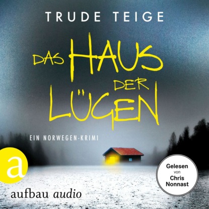 Teige Trude: Das Haus der Lügen - Ein Norwegen-Krimi - Kajsa Coren, Band 7 (Ungekürzt)