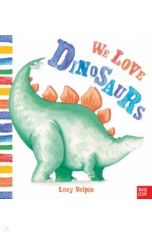 Volpin Lucy: We Love Dinosaurs