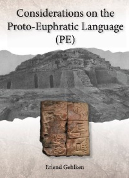 Gehlken Erlend: Considerations on the Proto-Euphratic Language (PE)