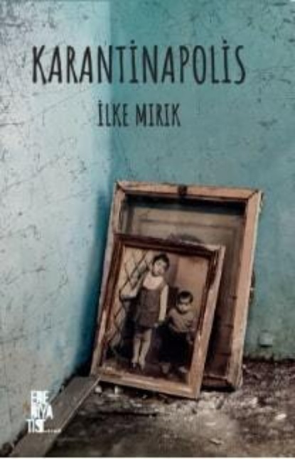 Mırık İlke: Karantinapolis