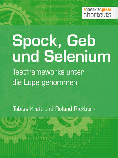 Spock, Geb und Selenium - Testframeworks unter die Lupe genommen