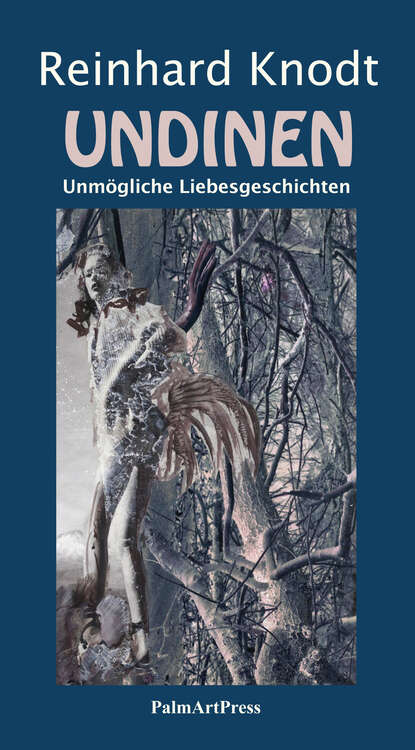 Undinen - Unmögliche Liebesgeschichten