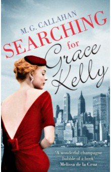 Callahan M. G.: Searching for Grace Kelly