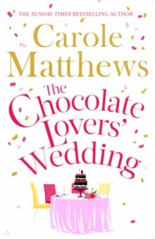 Matthews Carole: The Chocolate Lovers' Wedding