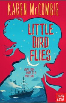 McCombie Karen: Little Bird Flies