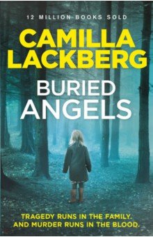 Lackberg Camilla: Buried Angels
