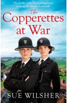 Wilsher Sue: The Copperettes at War