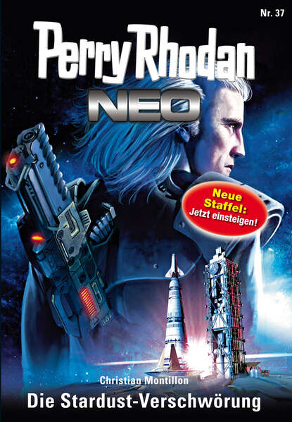 Perry Rhodan Neo 37: Die Stardust-Verschwörung - Staffel: Das Große Imperium 1 von 12