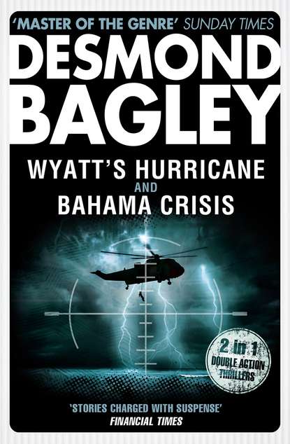Bagley Desmond: Wyatt’s Hurricane / Bahama Crisis