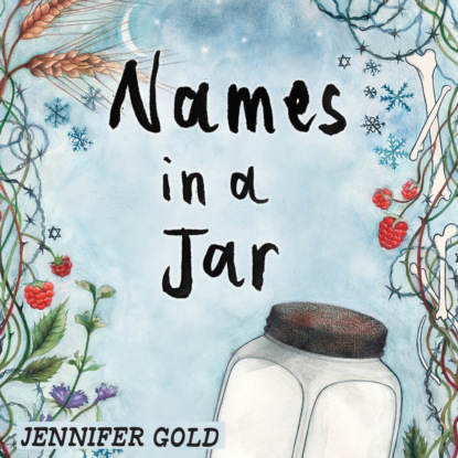 Gold Jennifer: Names in a Jar - The Holocaust Remembrance Series for Young Readers (Unabridged)