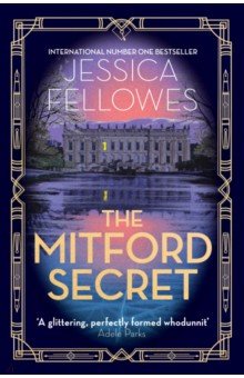 Fellowes Jessica: The Mitford Secret