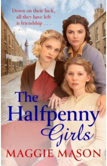 Mason Maggie: The Halfpenny Girls
