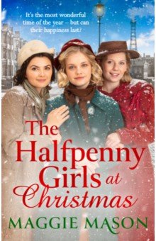 Mason Maggie: The Halfpenny Girls at Christmas