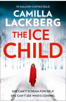 Lackberg Camilla: The Ice Child