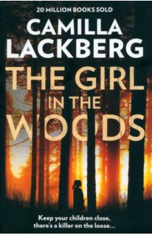 Lackberg Camilla: The Girl in the Woods