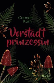 Korn Carmen: Vorstadtprinzessin