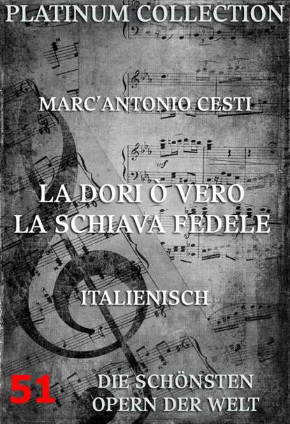 La Dori ò vero La Schiava Fedele - Die  Opern der Welt